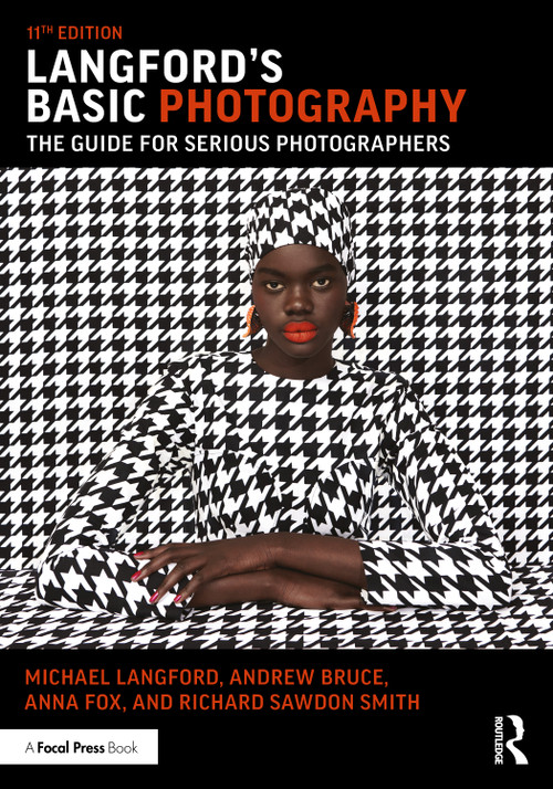Langford's Basic Photography (The Guide for Serious Photographers) - 9781032397580 by Michael Langford, Andrew Bruce, Anna Fox, Richard Sawdon Smith, 9781032397580