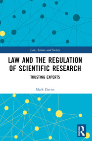 Law and the Regulation of Scientific Research (Trusting Experts) by Mark Davies, 9781032320700