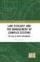Law, Ecology, and the Management of Complex Systems (The Case of Water Governance) by Tiina Paloniitty, 9781032055008