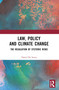 Law, Policy and Climate Change (The Regulation of Systemic Risks) by Dariel De Sousa, 9781032182155