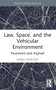Law, Space, and the Vehicular Environment (Pavement and Asphalt) - 9781032407555 by Sarah Marusek, 9781032407555