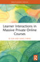 Learner Interactions in Massive Private Online Courses - 9781032360997 by Di Sun, Gang Cheng, 9781032360997