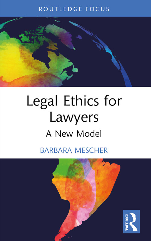 Legal Ethics for Lawyers (A New Model) - 9781032206097 by Barbara Mescher, 9781032206097