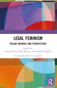 Legal Feminism (Italian Theories and Perspectives) by Anna Simone, Emma C. Gainsforth, Ilaria Boiano, Angela Condello, 9781032283159