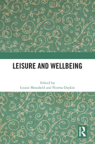 Leisure and Wellbeing by Louise Mansfield, Norma Daykin, 9781032304144