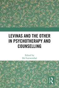 Levinas and the Other in Psychotherapy and Counselling - 9781032342672 by Del Loewenthal, 9781032342672