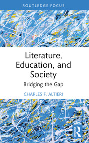 Literature, Education, and Society (Bridging the Gap) - 9781032393179 by Charles F. Altieri, 9781032393179