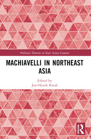 Machiavelli in Northeast Asia - 9781032256924 by Jun-Hyeok Kwak, 9781032256924