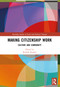 Making Citizenship Work (Culture and Community) by Rodolfo Rosales, 9780367771157