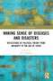 Making Sense of Diseases and Disasters (Reflections of Political Theory from Antiquity to the Age of COVID) by Lee Trepanier, 9781032053967