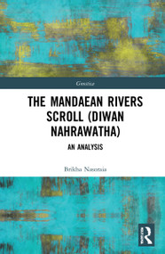 The Mandaean Rivers Scroll (Diwan Nahrawatha) (An Analysis) - 9781032309149 by Brikha Nasoraia, 9781032309149