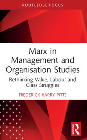 Marx in Management and Organisation Studies (Rethinking Value, Labour and Class Struggles) - 9781032057262 by Frederick Harry Pitts, 9781032057262