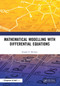 Mathematical Modelling with Differential Equations by Ronald E. Mickens, 9781032015309
