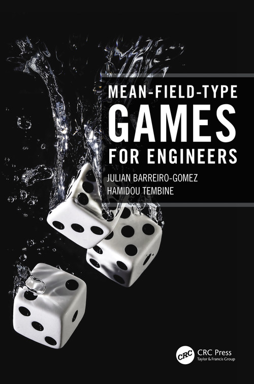 Mean-Field-Type Games for Engineers by Julian Barreiro-Gomez, Hamidou Tembine, 9780367566135