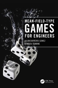 Mean-Field-Type Games for Engineers by Julian Barreiro-Gomez, Hamidou Tembine, 9780367566135