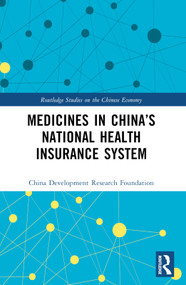 Medicines in China's National Health Insurance System by China Development Research Foundation, 9781032351131