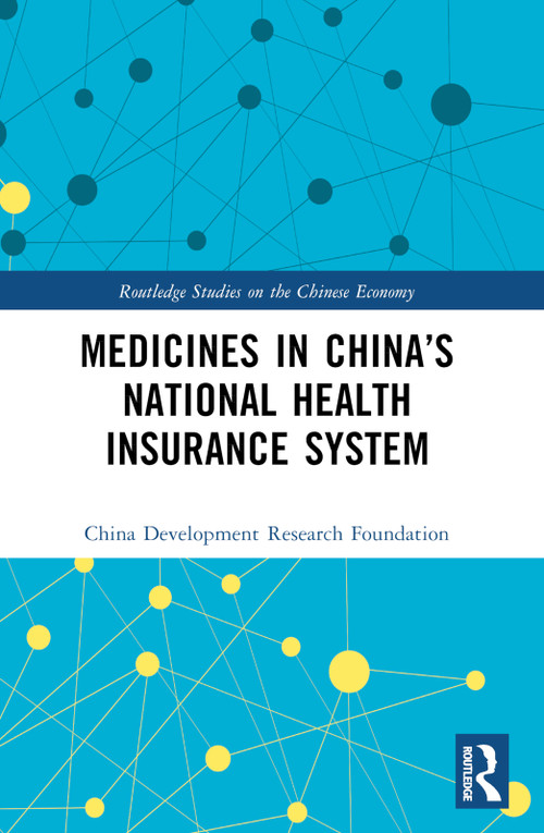 Medicines in China's National Health Insurance System by China Development Research Foundation, 9781032351131