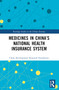 Medicines in China's National Health Insurance System by China Development Research Foundation, 9781032351131