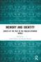 Memory and Identity (Ghosts of the Past in the English-speaking World) by Linda Pillière, Karine Bigand, 9781032012865
