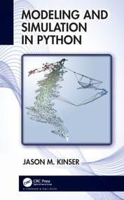 Modeling and Simulation in Python by Jason M. Kinser, 9781032128702