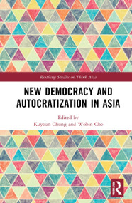 New Democracy and Autocratization in Asia - 9781032220703 by Kuyoun Chung, Wonbin Cho, 9781032220703