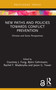 New Paths and Policies towards Conflict Prevention (Chinese and Swiss Perspectives) - 9780367683412 by Courtney J. Fung, Björn Gehrmann, Rachel F. Madenyika, Jason G. Tower, 9780367683412