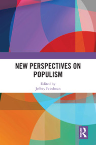 New Perspectives on Populism by Jeffrey Friedman, 9781032356457