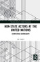Non-State Actors at the United Nations (Contesting Sovereignty) by Jan Lüdert, 9781032244631