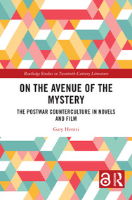 On the Avenue of the Mystery (The Postwar Counterculture in Novels and Film) by Gary Hentzi, 9781032363424