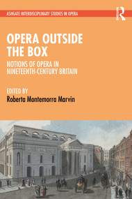 Opera Outside the Box (Notions of Opera in Nineteenth-Century Britain) - 9781032168883 by Roberta Montemorra Marvin, 9781032168883