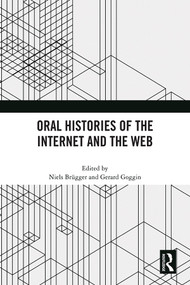 Oral Histories of the Internet and the Web by Niels Brügger, Gerard Goggin, 9781032333397