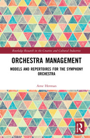 Orchestra Management (Models and Repertoires for the Symphony Orchestra) by Arne Herman, 9781032054278