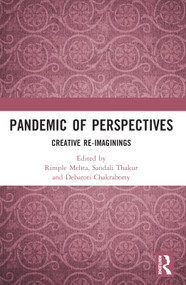 Pandemic of Perspectives (Creative Re-imaginings) - 9781032340906 by Rimple Mehta, Sandali Thakur, Debaroti Chakraborty, 9781032340906