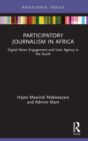 Participatory Journalism in Africa (Digital News Engagement and User Agency in the South) - 9781032002132 by Hayes Mawindi Mabweazara, Admire Mare, 9781032002132