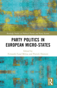 Party Politics in European Microstates by Fernando Casal Bértoa, Patrick Dumont, 9781032378497