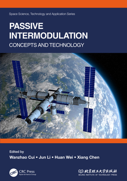 Passive Intermodulation (Concepts and Technology) - 9781032217673 by Wanzhao Cui, Jun Li, Huan Wei, Xiang Chen, 9781032217673