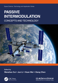 Passive Intermodulation (Concepts and Technology) - 9781032217673 by Wanzhao Cui, Jun Li, Huan Wei, Xiang Chen, 9781032217673