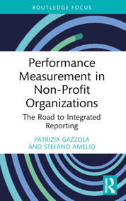 Performance Measurement in Non-Profit Organizations (The Road to Integrated Reporting) - 9781032395906 by Patrizia Gazzola, Stefano Amelio, 9781032395906