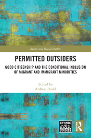 Permitted Outsiders (Good Citizenship and the Conditional Inclusion of Migrant and Immigrant Minorities) by Andreas Hackl, 9781032378893