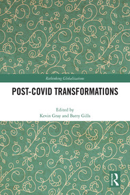 Post-Covid Transformations by Kevin Gray, Barry K. Gills, 9781032362090