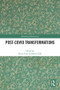 Post-Covid Transformations by Kevin Gray, Barry K. Gills, 9781032362090