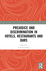 Prejudice and Discrimination in Hotels, Restaurants and Bars by Conrad Lashley, 9781032030494