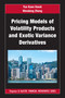 Pricing Models of Volatility Products and Exotic Variance Derivatives by Yue Kuen Kwok, Wendong Zheng, 9781032204321