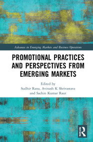 Promotional Practices and Perspectives from Emerging Markets - 9781032325491 by Sudhir Rana, Avinash K Shrivastava, Sachin Kumar Raut, 9781032325491