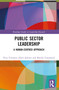 Public Sector Leadership (A Human-Centred Approach) by Petri Virtanen, Harri Jalonen, Marika Tammeaid, 9781032071848