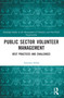 Public Sector Volunteer Management (Best Practices and Challenges) by Aminata Sillah, 9780367567194