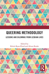 Queering Methodology (Lessons and Dilemmas from Lesbian Lives) - 9781032298740 by Róisín Ryan-Flood, Alison Rooke, 9781032298740