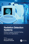 Radiation Detection Systems (Medical Imaging, Industrial Testing, and Security Applications) by Jan Iwanczyk, Krzysztof Iniewski, 9781032110912