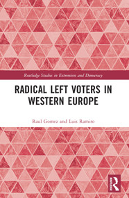 Radical Left Voters in Western Europe by Raul Gomez, Luis Ramiro, 9781032306544