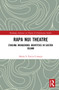 Rapa Nui Theatre (Staging Indigenous Identities in Easter Island) by Moira Fortin Cornejo, 9781032277394